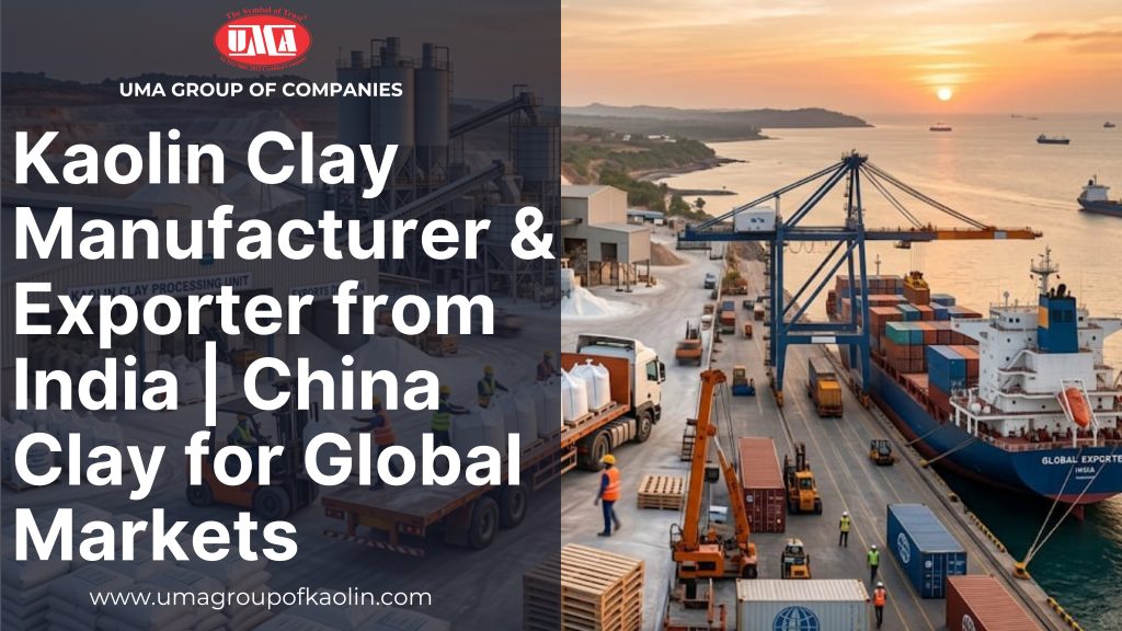 Kaolin Clay Manufacturer & Exporter from India | China Clay for Global Markets